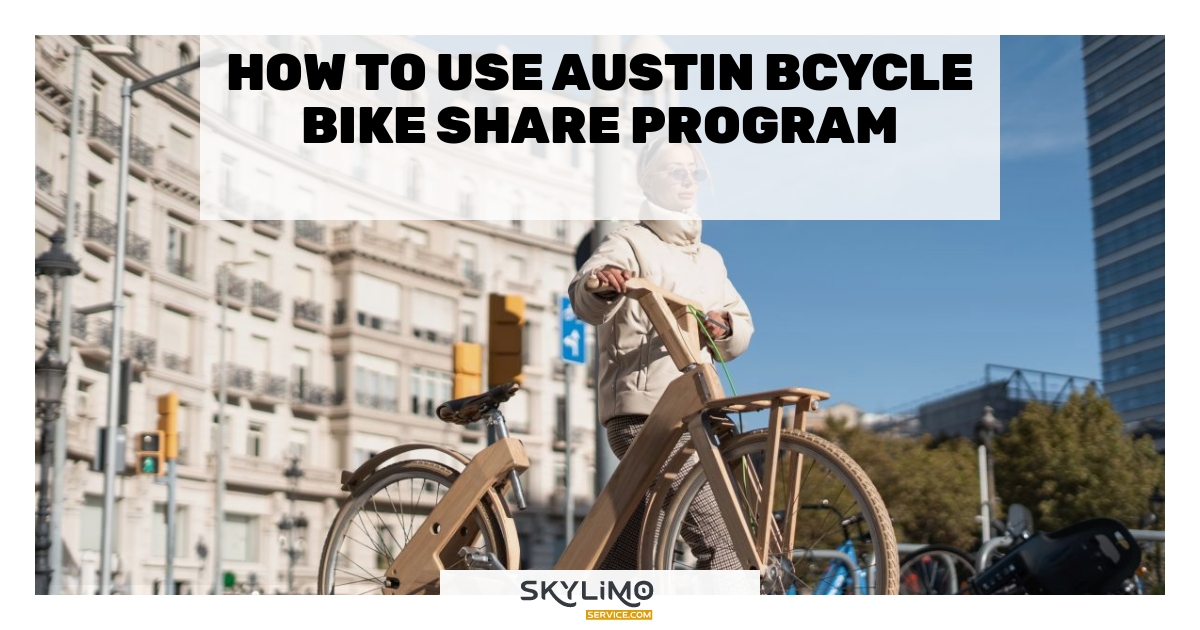 Austin Bcycle Bike Share Program - Your Guide