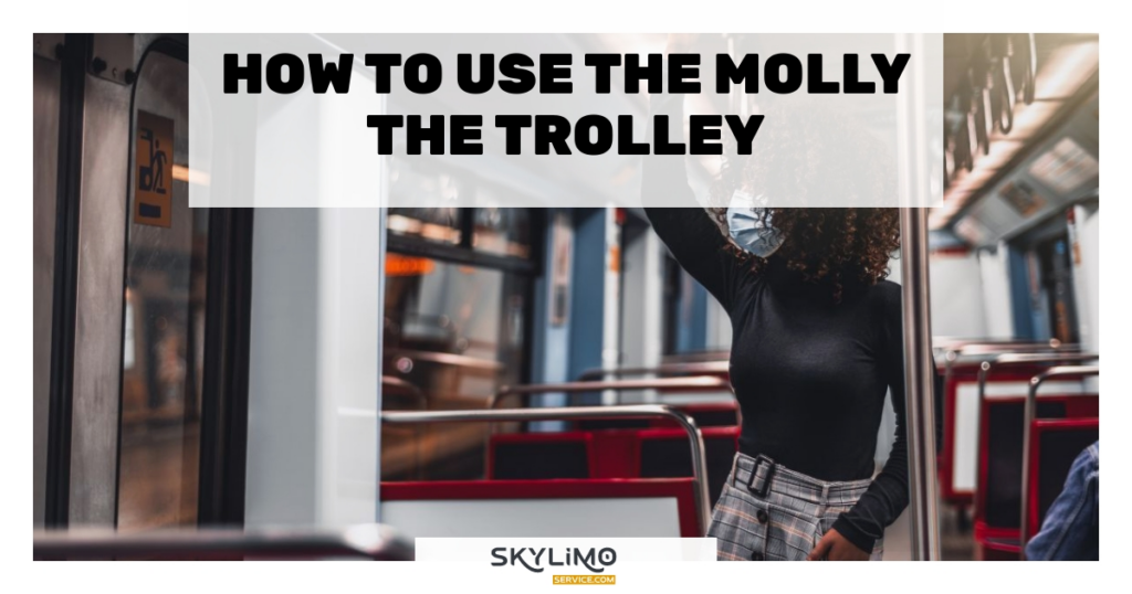 How to use the Molly the Trolley