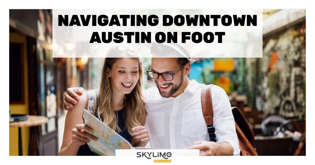 navigating downtown austin on foot