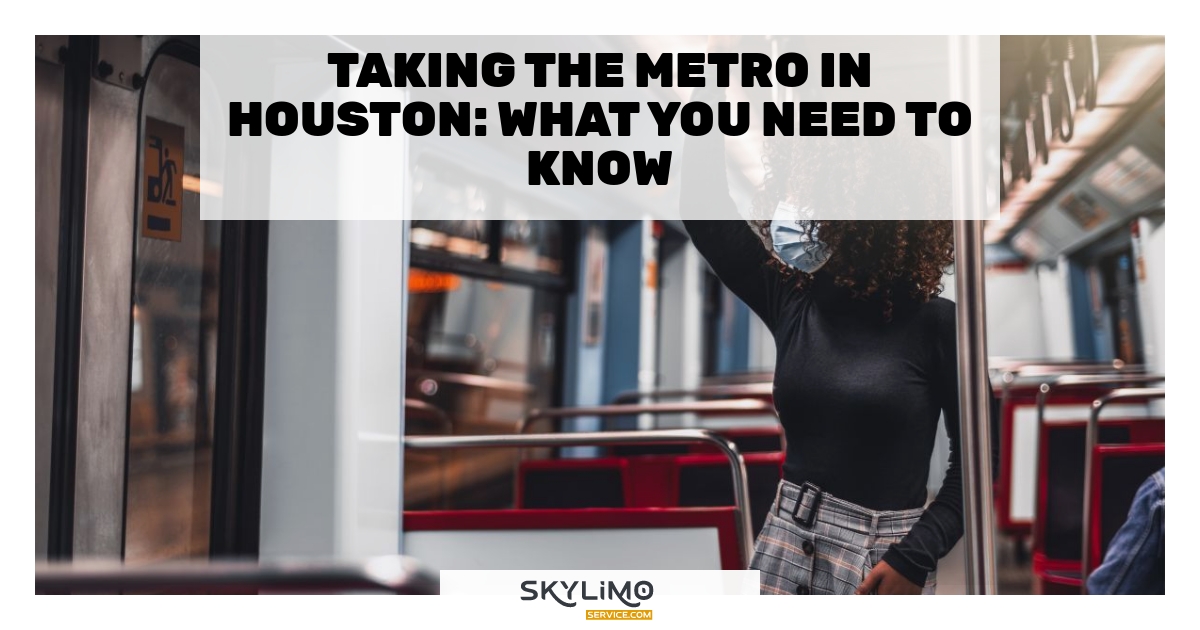 Taking the METRO in Houston: What You Need to Know