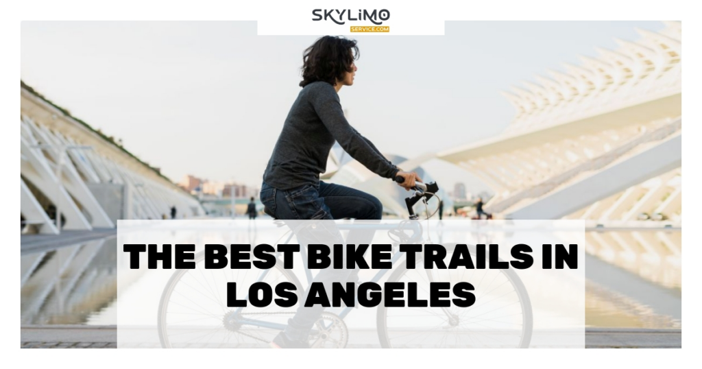 The Best Bike Trails in Los Angeles